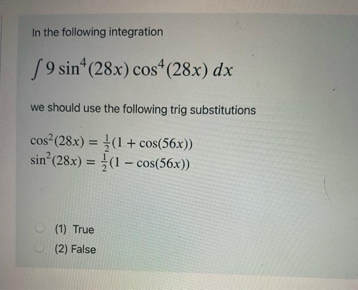 Solved In the following integration | 9 sin“ (28x) cos* | Chegg.com