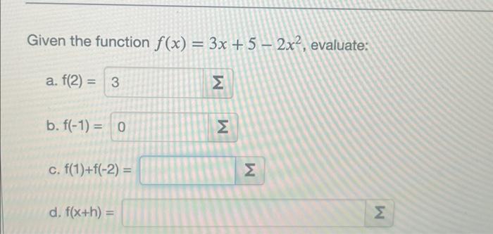 Solved Given the function f(x) = 3x +5 - 2x², evaluate: a. | Chegg.com