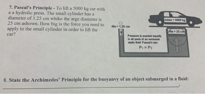 Vehicle Using Pascal Principle Solved 7. Pascal's Principle - To lift a 5000 kg car with a | Chegg.com