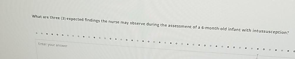 Solved What Are Three 3 Expected Findings The Nurse May Chegg