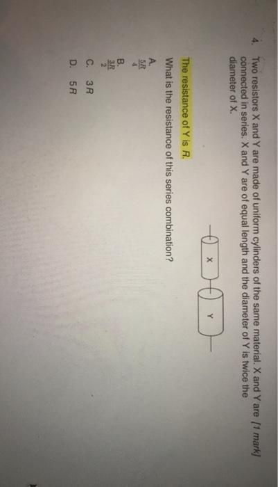 Solved 4. Two resistors X and Y are made of uniform | Chegg.com