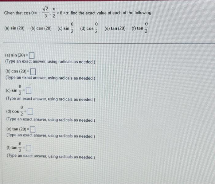 Given that \( \cos \theta=-\frac{\sqrt{2}}{3}, \frac{\pi}{2}<\theta<\pi \), find the exact value of each of the following. (a