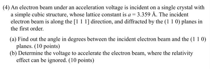 Solved (4) An electron beam under an acceleration voltage is | Chegg.com