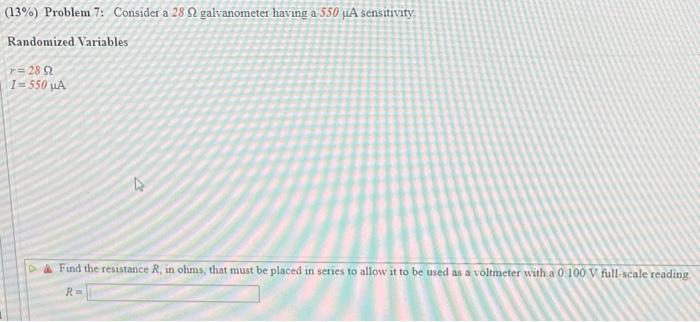 Solved (13\%) Problem 7: Consider a 28Ω galvanometer having | Chegg.com