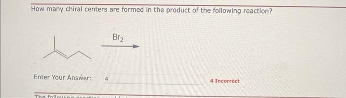 How many chiral centers are formed in the product of the following reaction?