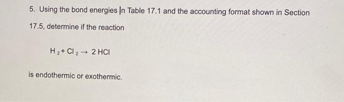 Solved 5. Using The Bond Energies In Table 17.1 And The | Chegg.com