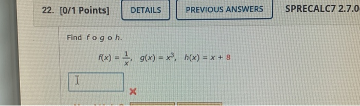 Solved 22. [O/1 Points] DETAILS PREVIOUS ANSWERS SPRECALC7 | Chegg.com