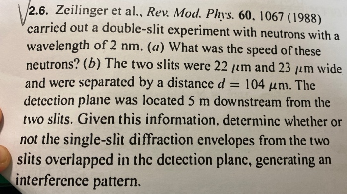 Solved \ 2.6. Zeilinger et al., Rev. Mod. Phys. 60, 1067 | Chegg.com