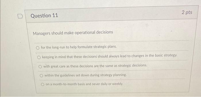 Solved Managers should make operational decisions for the | Chegg.com