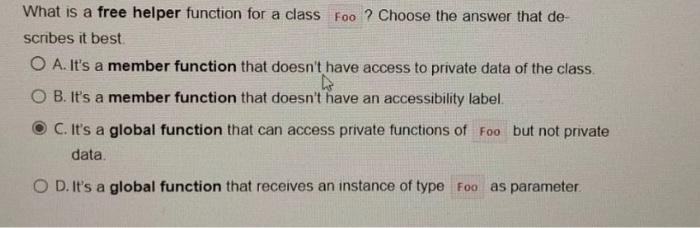 Solved What is a free helper function for a class Foo? | Chegg.com