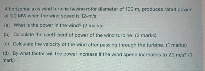 Solved A horizontal axis wind turbine having rotor diameter | Chegg.com