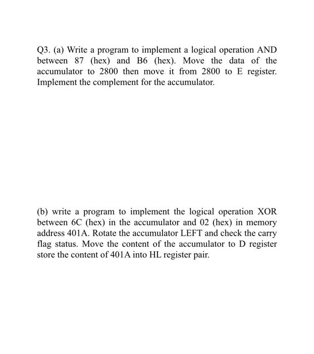 Solved Q3. (a) Write a program to implement a logical | Chegg.com