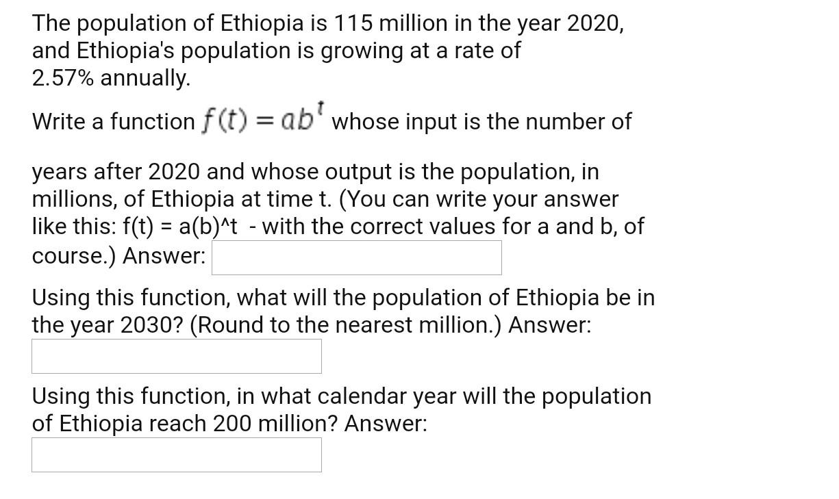 Solved The population of Ethiopia is 115 million in the year | Chegg.com