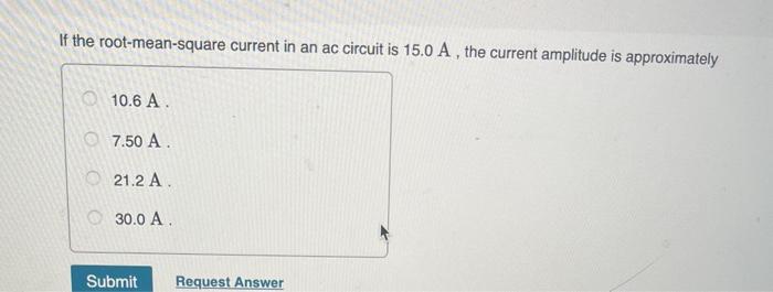 Solved If The Root Mean Square Current In An Ac Circuit Is