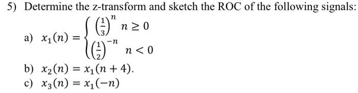 Solved 5) Determine the z-transform and sketch the ROC of | Chegg.com