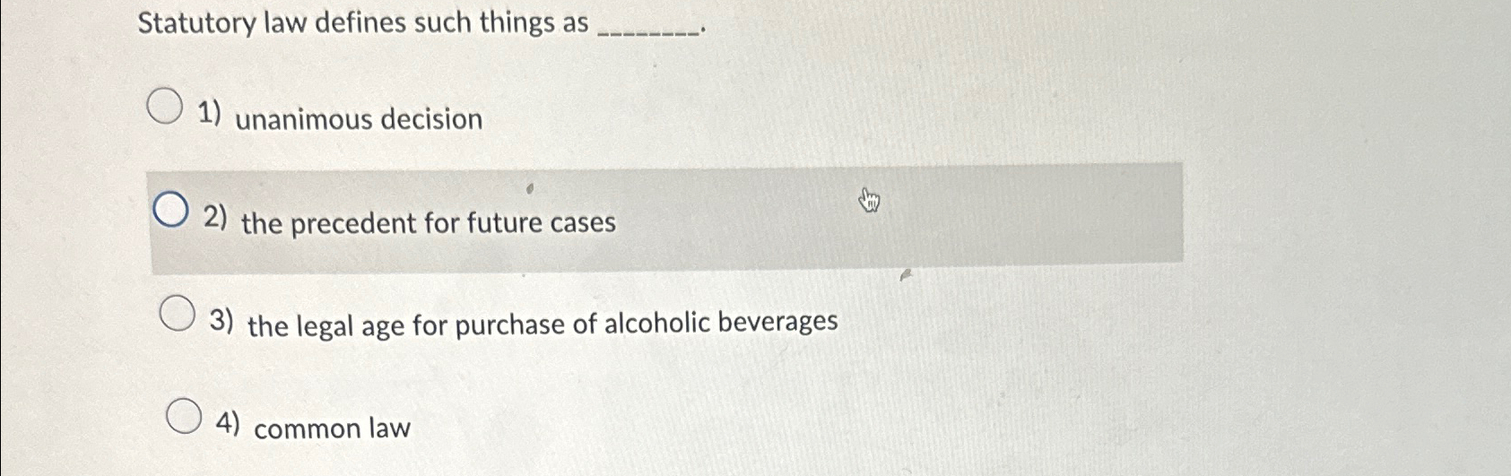 Solved Statutory law defines such things asunanimous