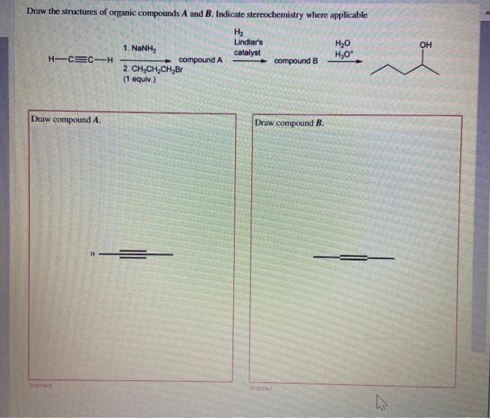 Solved Draw The Structures Of Organic Compounds A And B. | Chegg.com