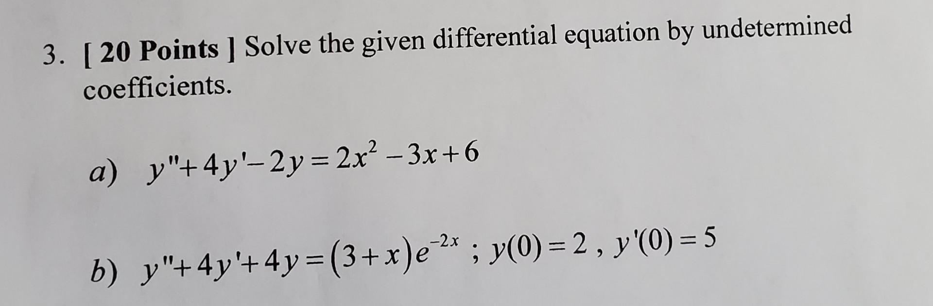 Solved 3. [ 20 Points ] Solve the given differential | Chegg.com