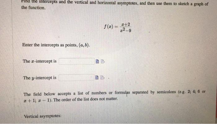 Solved Find the intercepts and the vertical and horizontal | Chegg.com