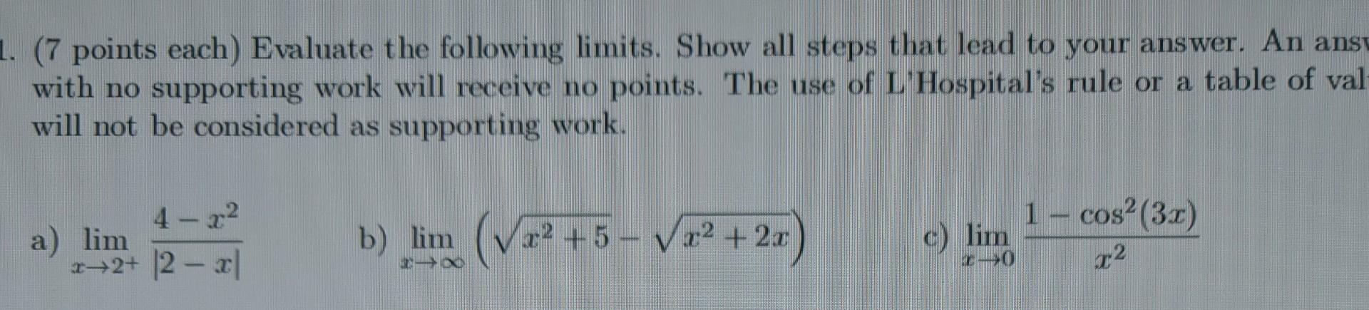 Solved 1. (7 points each) Evaluate the following limits. | Chegg.com