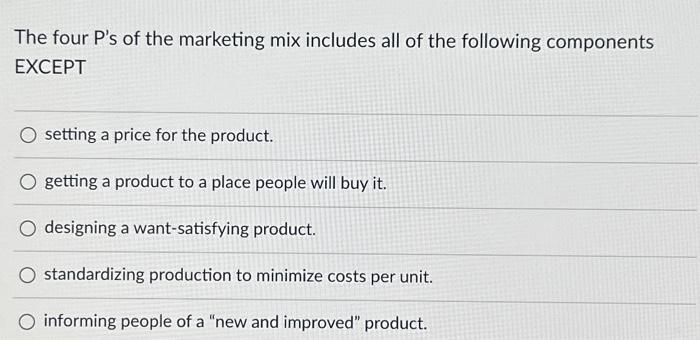 Solved The four P's of the marketing mix includes all of the | Chegg.com