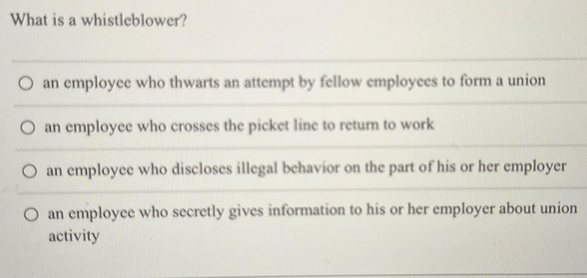 Solved What is a whistleblower?an employee who thwarts an
