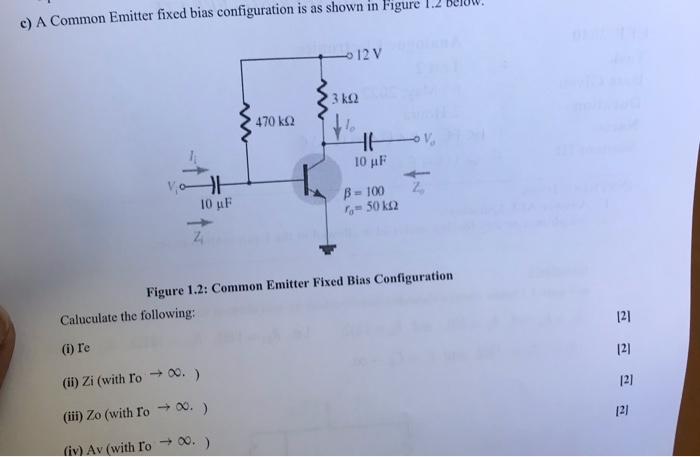 Solved c) A Common Emitter fixed bias configuration is as | Chegg.com