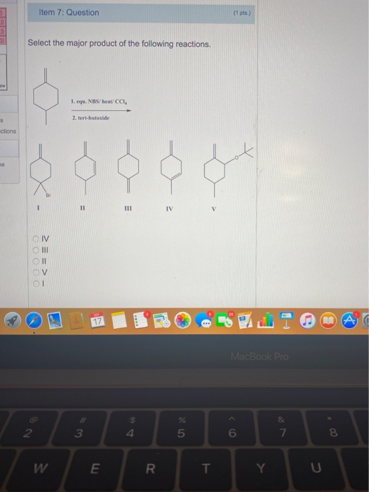 Solved Item 7: Question (1 pts.) Select the major product of | Chegg.com