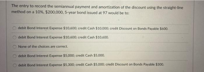 Solved The entry to record the semiannual payment and | Chegg.com