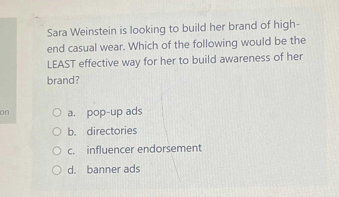 Solved Sara Weinstein is looking to build her brand of | Chegg.com