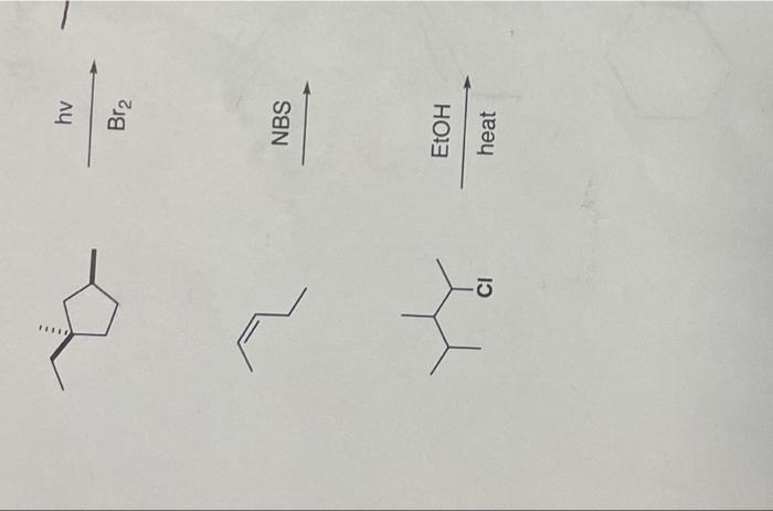 Solved Br2 hv NBS heat EtOH | Chegg.com
