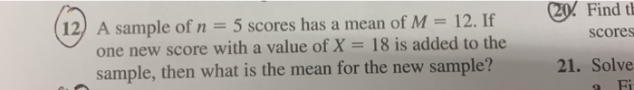 Solved A sample of n = 5 scores has a mean of M = 12. If one | Chegg.com