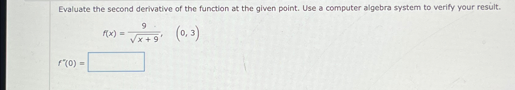 Solved Evaluate the second derivative of the function at the | Chegg.com