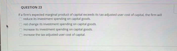 Solved QUESTION 23 If a firm's expected marginal product of | Chegg.com