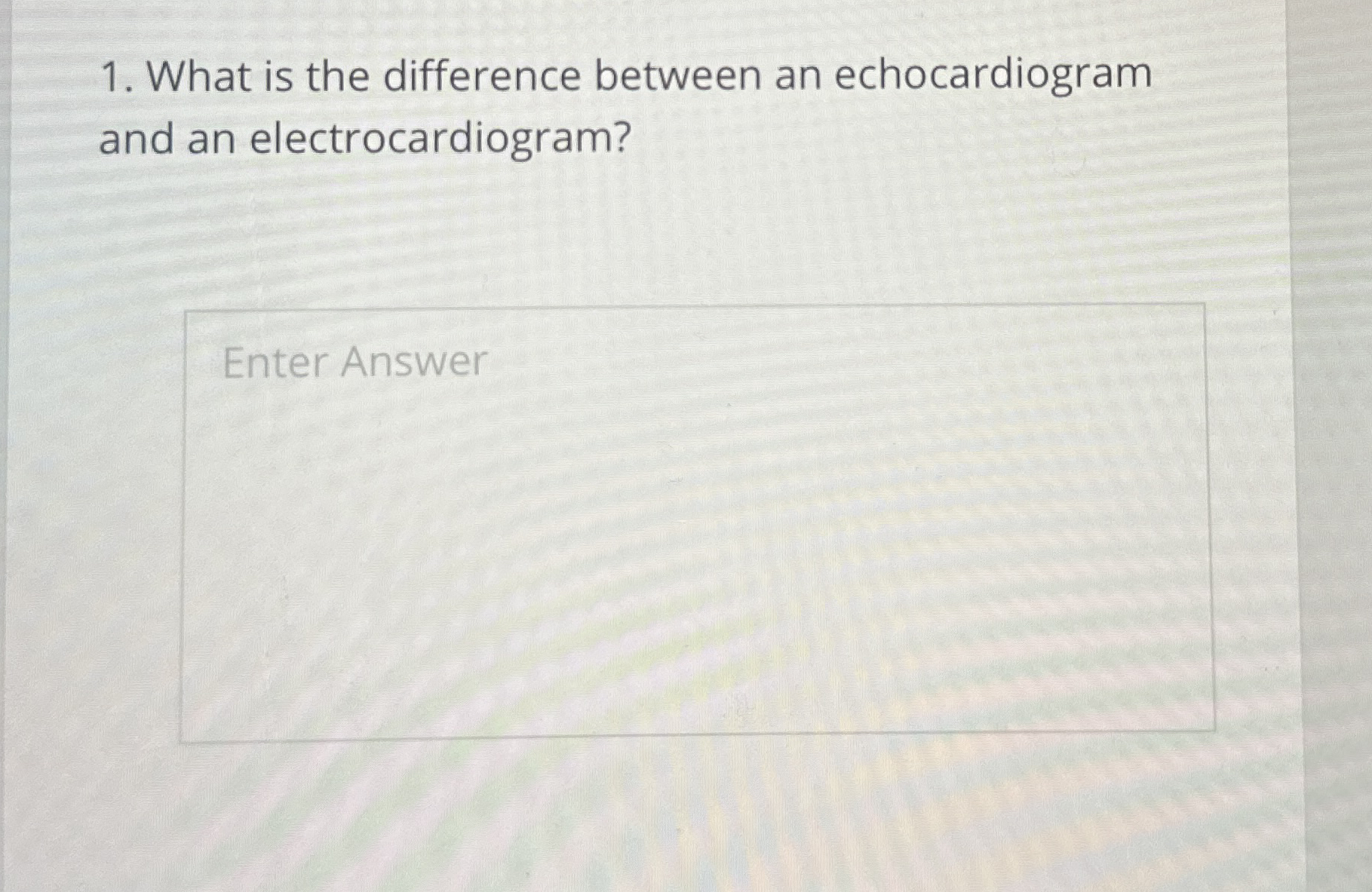 Solved What is the difference between an echocardiogramand