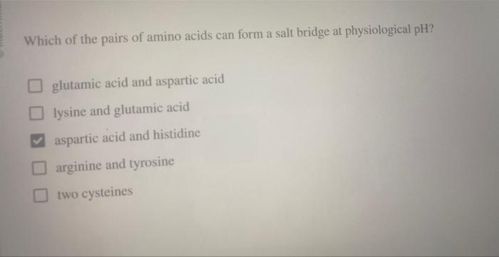 Solved Which of the pairs of amino acids can form a salt | Chegg.com