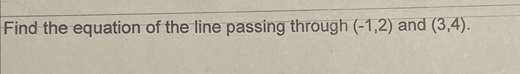 find the equation of line passing through (1 2)