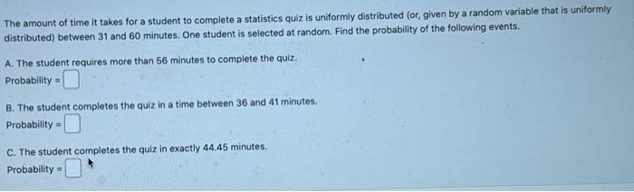 Solved The amount of time it takes for a student to complete | Chegg.com