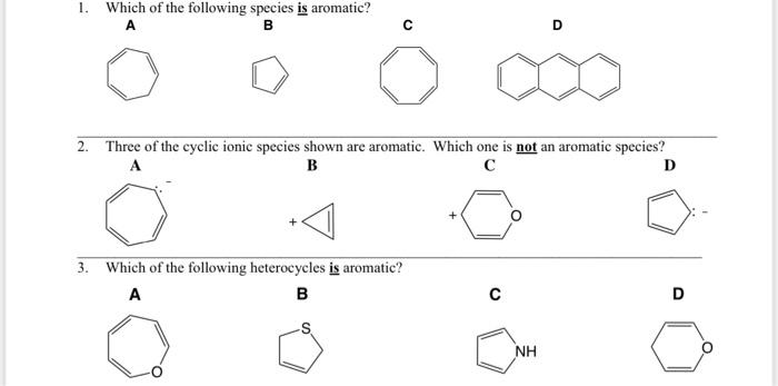 Solved 1. Which Of The Following Species Is Aromatic? A B D | Chegg.com