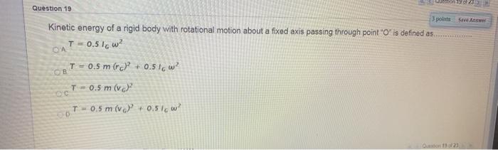 Solved 3 ponts Save Answer Question 19 Kinetic energy of a | Chegg.com