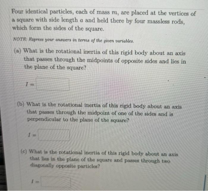 Four Identical Particles, Each Of Mass M, Are Placed | Chegg.com