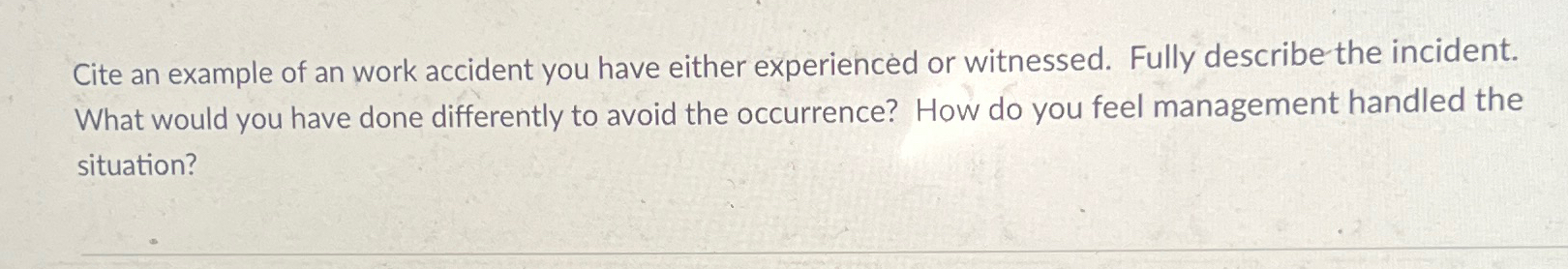 Solved Cite An Example Of An Work Accident You Have Either | Chegg.com