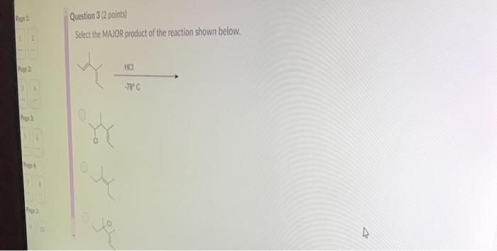 Solved Question 3 (2 points Select the MAJOR product of the | Chegg.com
