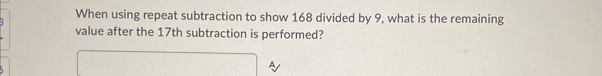 solved-when-using-repeat-subtraction-to-show-168-divided-by-chegg
