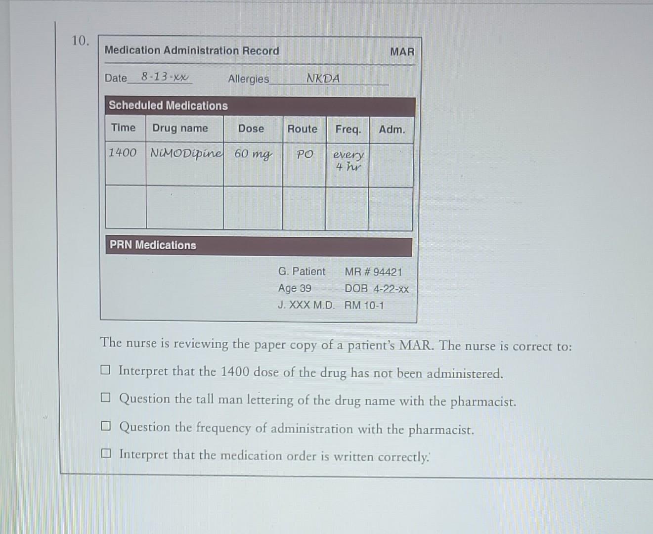 Solved The medication order is written correctly. The dose