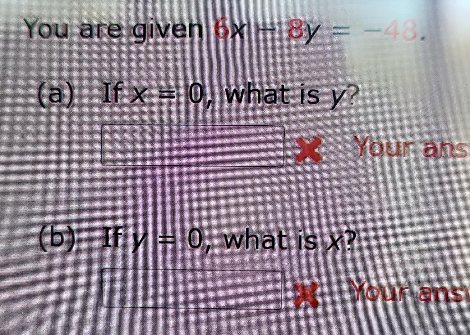 solved-you-are-given-6x-8y-48-if-x-0-what-is-y-if-chegg