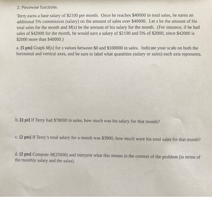 Solved 2. Piecewise functions. Terry earns a base salary of