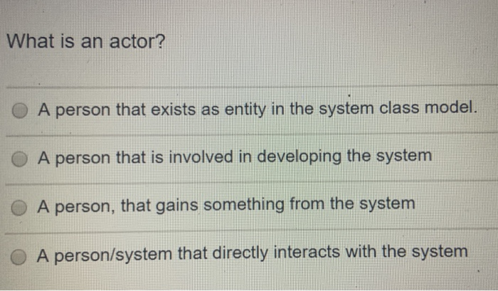 Solved What is an actor? A person that exists as entity in | Chegg.com