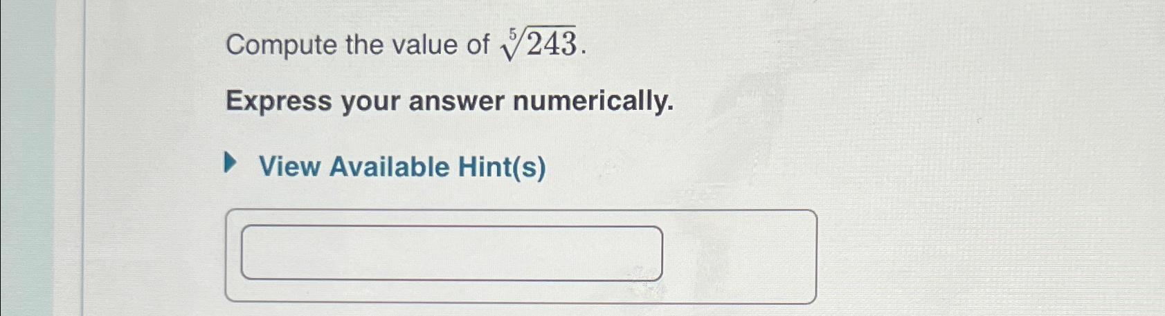 find the value of 243 power 2 by 5