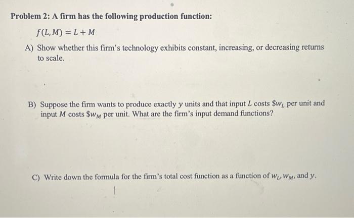 Solved Problem 2: A firm has the following production | Chegg.com